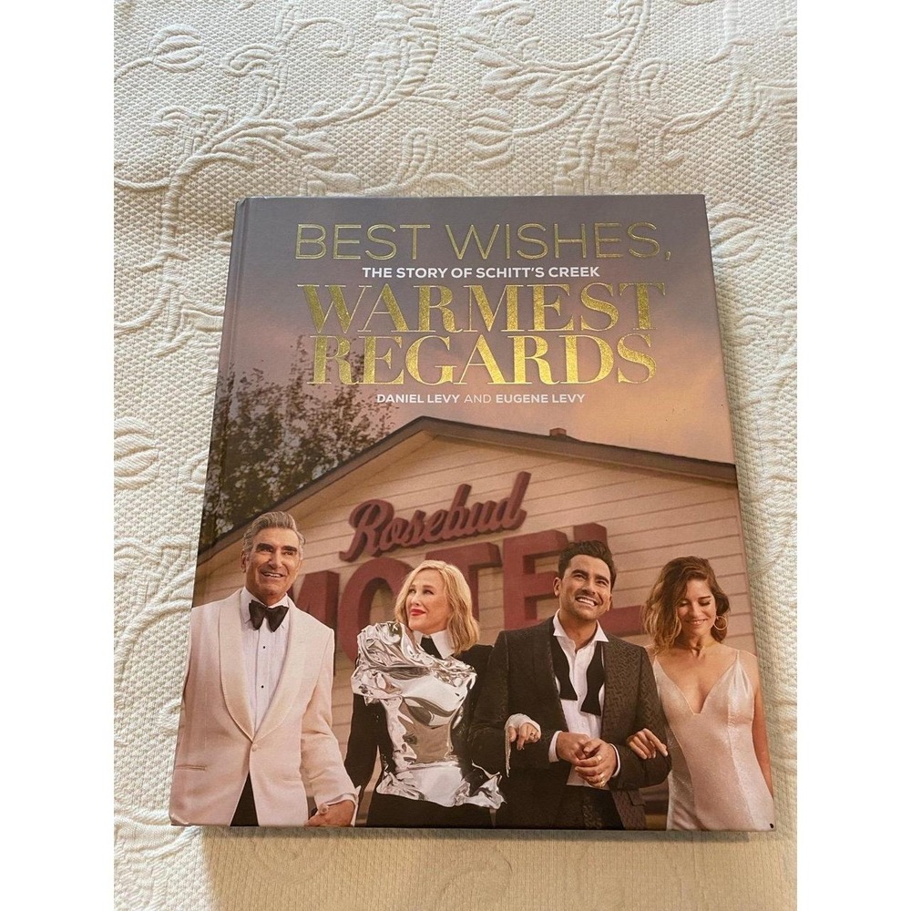 Best Wishes, Warmest Regards: The Story of Schitt's Creek Book
